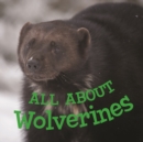 Image for All about Wolverines