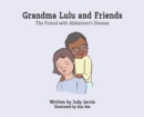 Image for Grandma Lulu and Friends The friend with Alzheimer disease