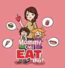 Image for Mommy, Can I Eat This?