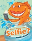 Image for What&#39;s Wrong with a Selfie?