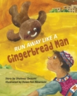 Image for Run Away Like a Gingerbread Man