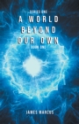 Image for World Beyond Our Own: Series One: Book One