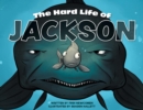 Image for The Hard Life of Jackson