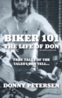 Image for Biker 101 : The Life of Don: The Trilogy: II of III
