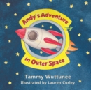 Image for Andy&#39;s Adventure in Outer Space