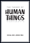 Image for The Theory of Human Things