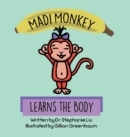 Image for Madi Monkey Learns the Body