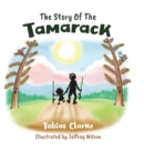 Image for The Story Of The Tamarack