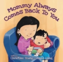 Image for Mommy Always Comes Back to You