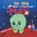 Image for No One Pays Attention to Max