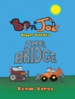 Image for Bo n&#39; Joe : Digger Buddies, The Bridge