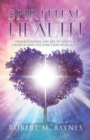 Image for Spiritual Health : Understanding the Key to Spiritual Growth and the Function of Religion