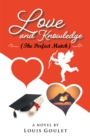 Image for Love and Knowledge (The Perfect Match)