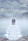 Image for The Dance of Dynamic Peace
