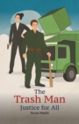 Image for The Trash Man Justice for All