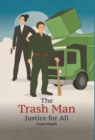 Image for The Trash Man Justice for All