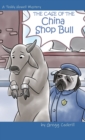 Image for The Case of the China Shop Bull
