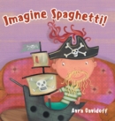 Image for Imagine Spaghetti!