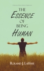 Image for Essence of Being Human: A Repository of Human Relations Enlightenment