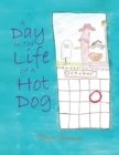 Image for A Day In The Life Of A Hot Dog