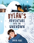 Image for Dylan&#39;s Adventure Into the Unknown