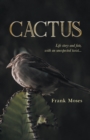 Image for Cactus: Life Story and Fate, With an Unexpected Twist