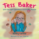 Image for Tess Baker : With the Right Ingredients Anything Is Possible