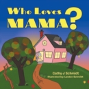 Image for Who Loves Mama?