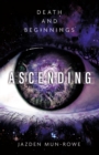 Image for Ascending: Death and Beginnings
