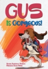 Image for Gus Is Gorgeous!