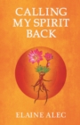 Image for Calling My Spirit Back