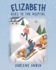 Image for Elizabeth Goes to the Hospital