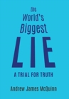 Image for The World&#39;s Biggest Lie