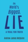 Image for World&#39;s Biggest Lie: A Trial for Truth