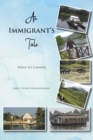 Image for Immigrant&#39;s Tale: India to Canada