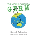 Image for The World Caught A Germ