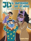 Image for JD&#39;s Superhero Day at Home : Fighting Baddy Germs