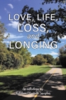Image for Love, Life, Loss, and Longing: A Poetry Anthology