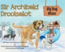 Image for Sir Archibald Droolsalot - Big Dog Blues