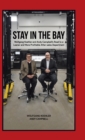 Image for Stay in the Bay : Wolfgang Koehler and Andy Campbell&#39;s Road to a Leaner and More Profitable After-sales Department