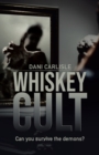 Image for Whiskey Cult : Can you survive the demons?