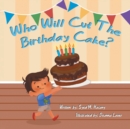 Image for Who Will Cut the Birthday Cake?