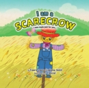 Image for I Am a Scarecrow
