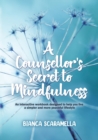 Image for A Counsellor&#39;s Secret to Mindfulness