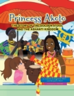 Image for Princess Akoto : The Story of the Golden Stool and the Ashanti Kingdom