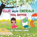 Image for Ellie Helps Emerald Feel Better
