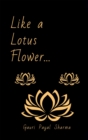 Image for Like a Lotus Flower...