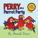 Image for Perry at a Parrot Party