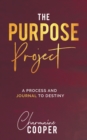 Image for Purpose Project: A Process and Journal To Destiny