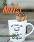 Image for My Life is Nuts! : A Chipmunk&#39;s Tale